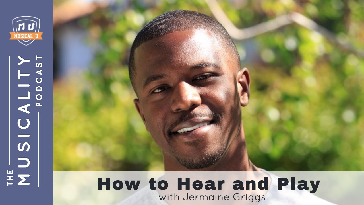 How to Hear And Play, with Jermaine Griggs (Hear and Play)