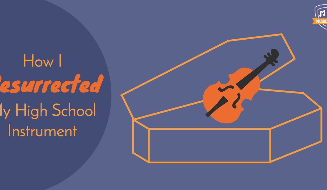 How I Resurrected My High School Instrument
