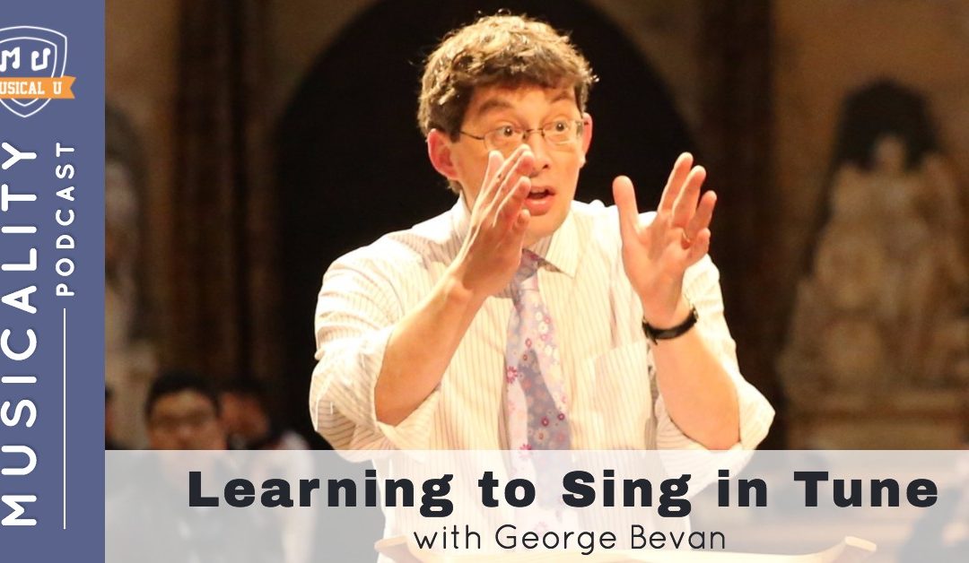 Learning to Sing in Tune, with George Bevan