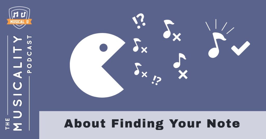 About Finding Your Note