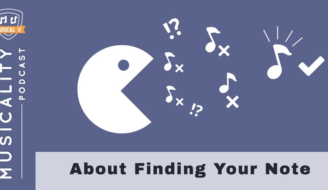 About Finding Your Note