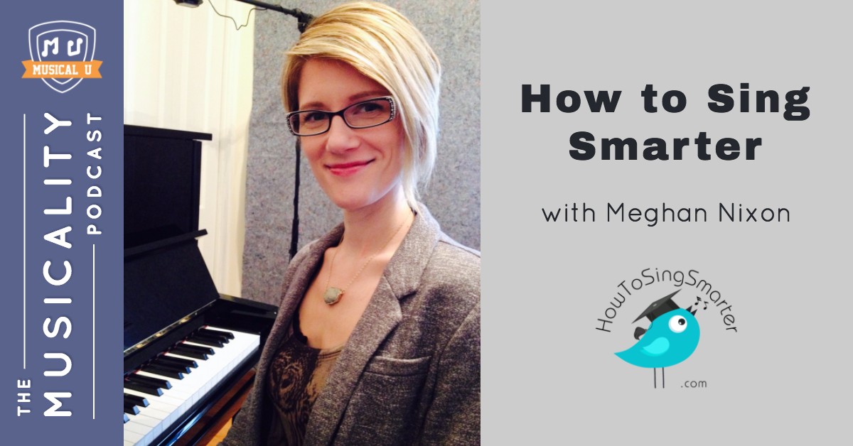 Advice on singing smarter from vocal coach Meghan Nixon