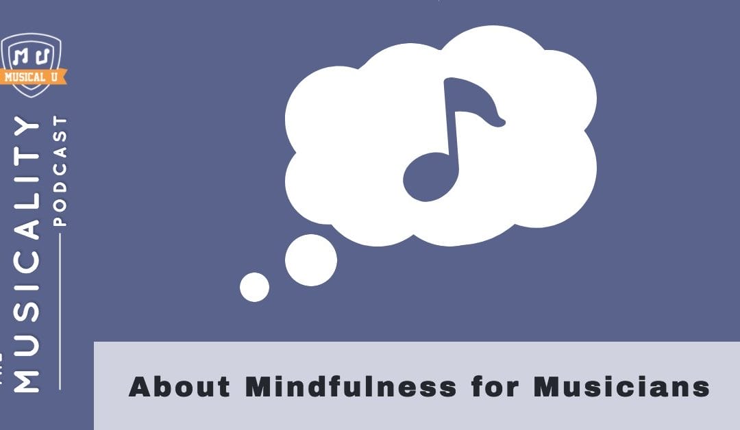 About Mindfulness for Musicians