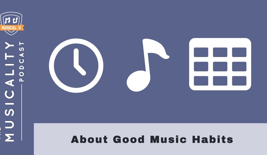 About Good Music Habits