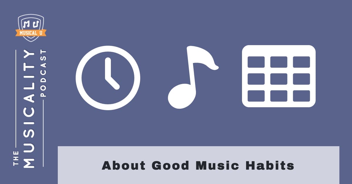 About Good Music Habits