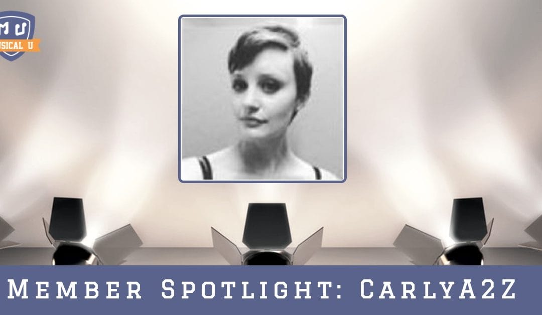 Musical U Member Spotlight: CarlyA2Z