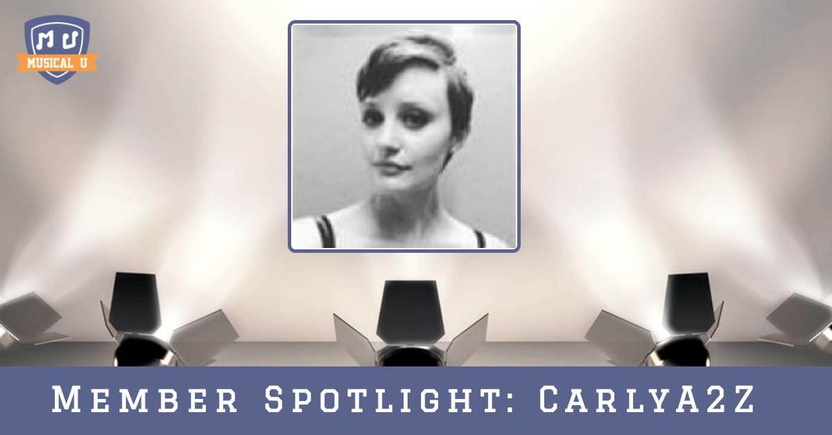 Musical U Member Spotlight: CarlyA2Z