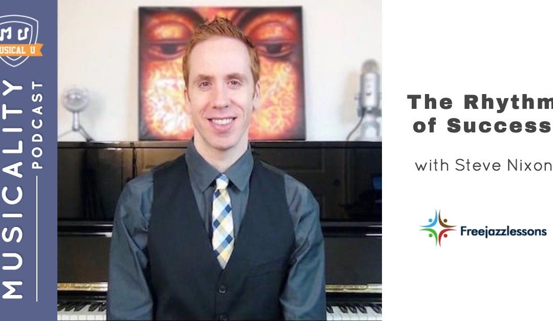 The Rhythm of Success, with Steve Nixon