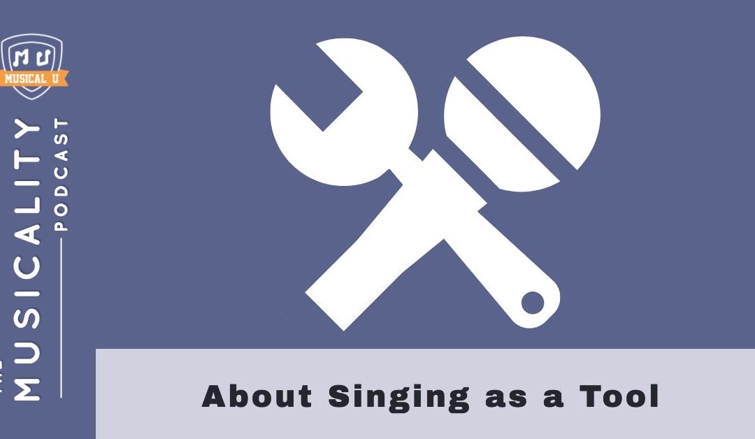 About Singing as a Tool