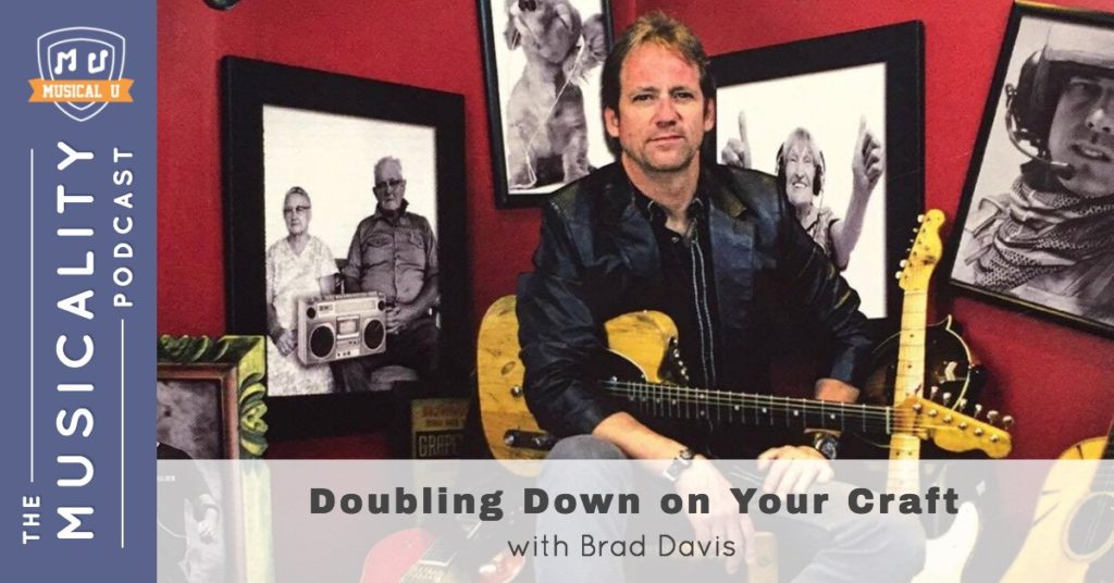 Doubling Down on Your Craft, with Brad Davis
