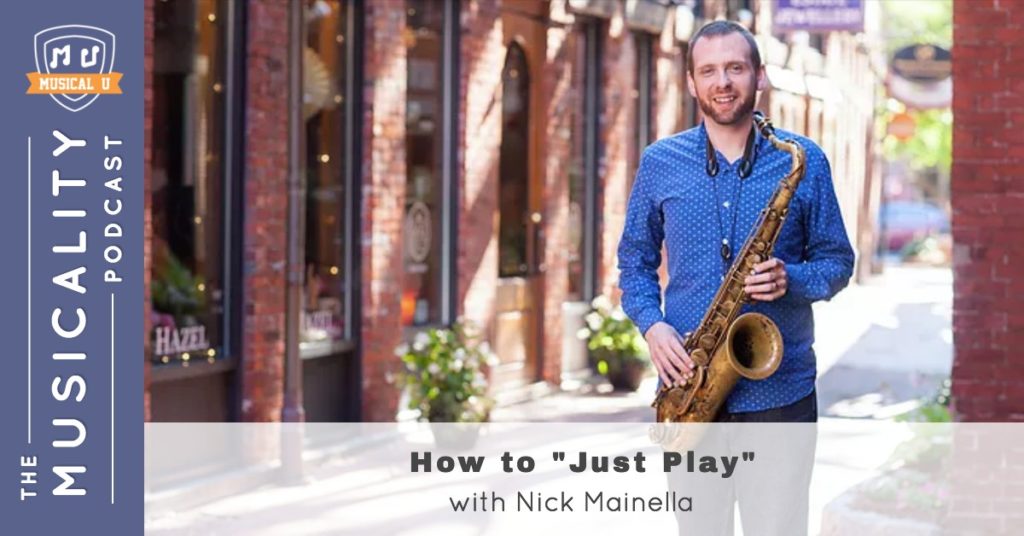 How to “Just Play”, with Nick Mainella