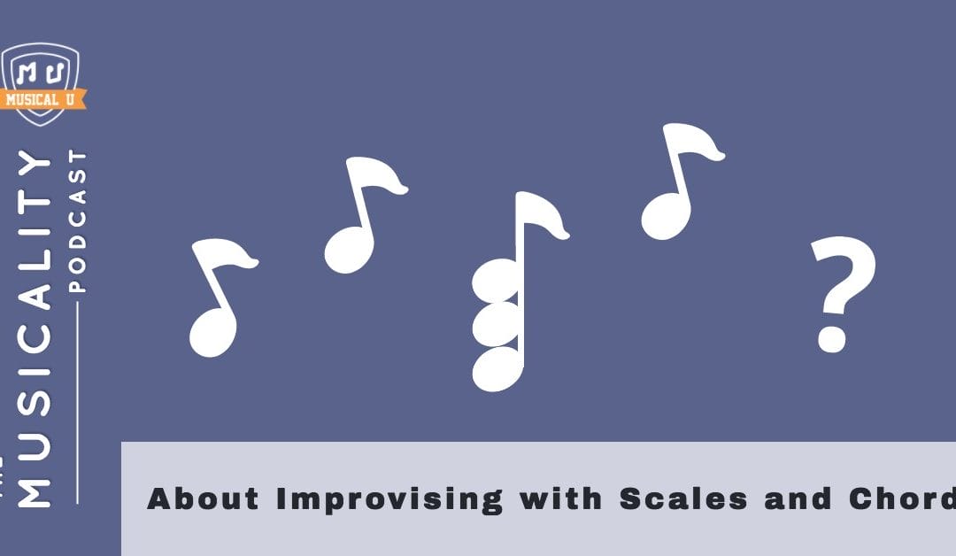 About Improvising with Scales and Chords