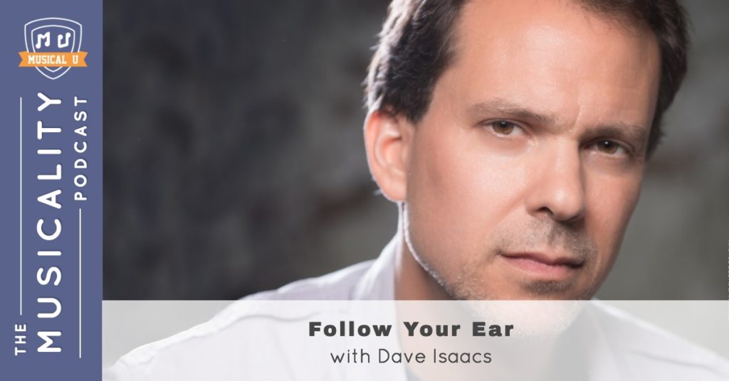 Follow Your Ear, with Dave Isaacs
