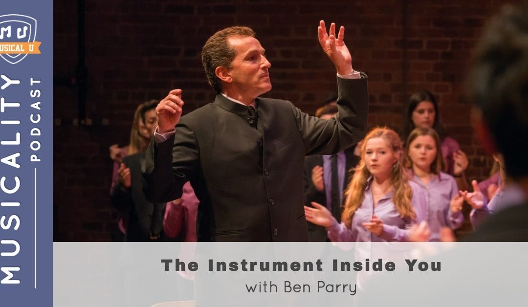 The Instrument Inside You, with Ben Parry