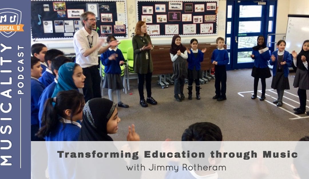 Transforming Education through Music, with Jimmy Rotheram