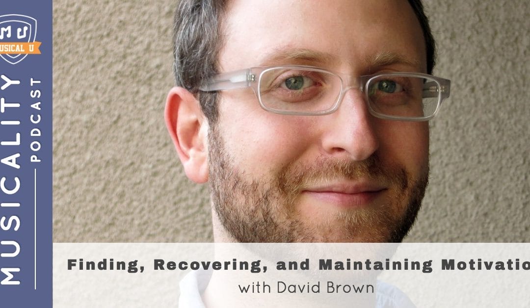 Finding, Recovering and Maintaining Motivation, with David Brown