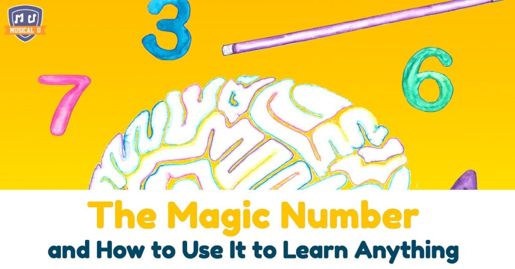 The Magic Number and How to Use It to Learn Anything
