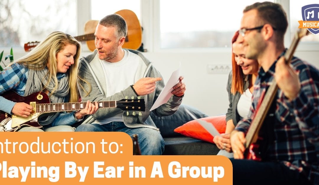 Introduction to Playing By Ear in A Group