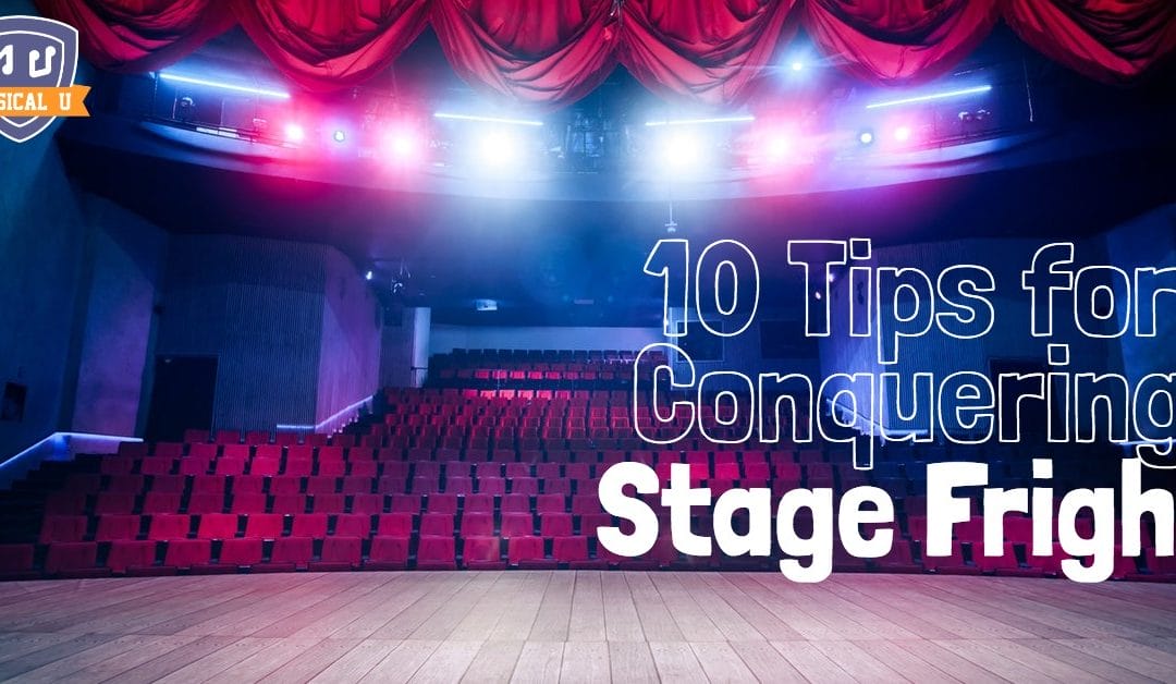 10 Tips for Conquering Stage Fright