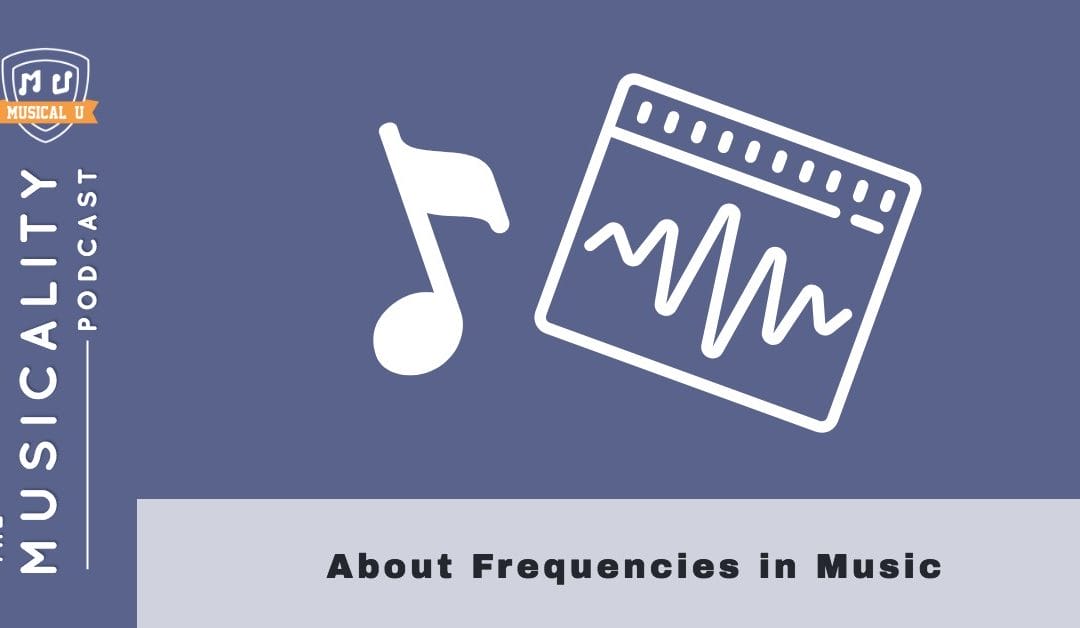 About Frequencies in Music
