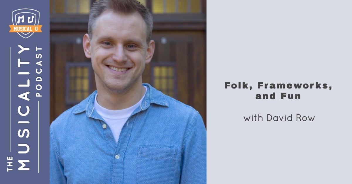 Folk, Frameworks, and Fun, with David Row