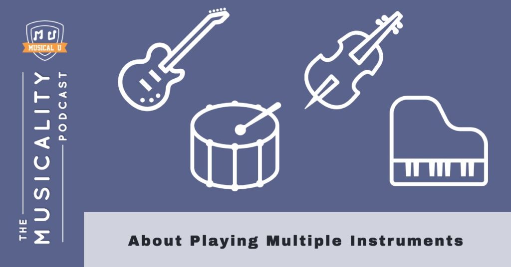 About Playing Multiple Instruments
