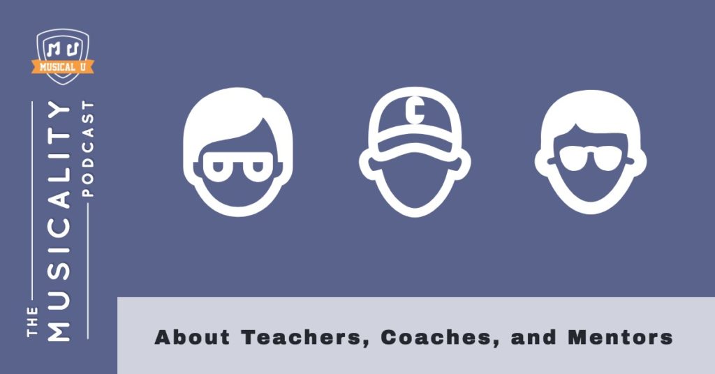 About Teachers, Coaches, and Mentors