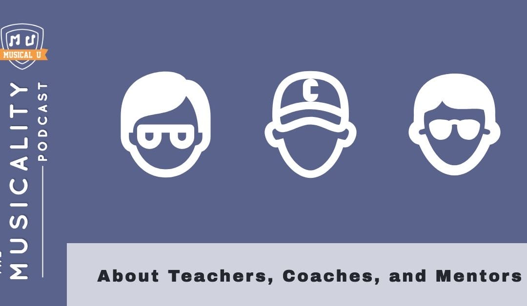 About Teachers, Coaches, and Mentors