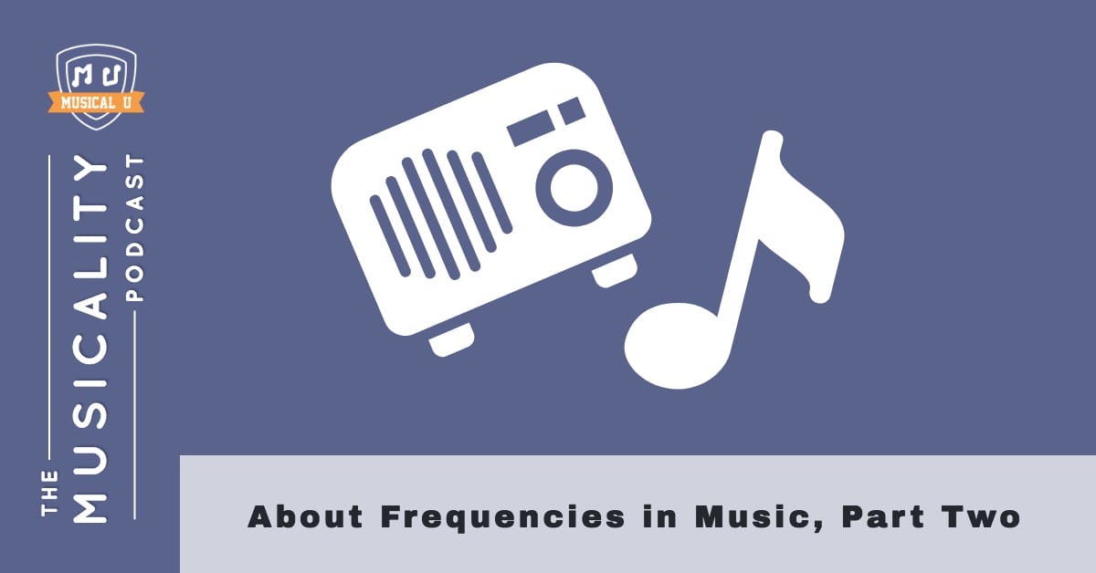 About Frequencies in Music, Part Two