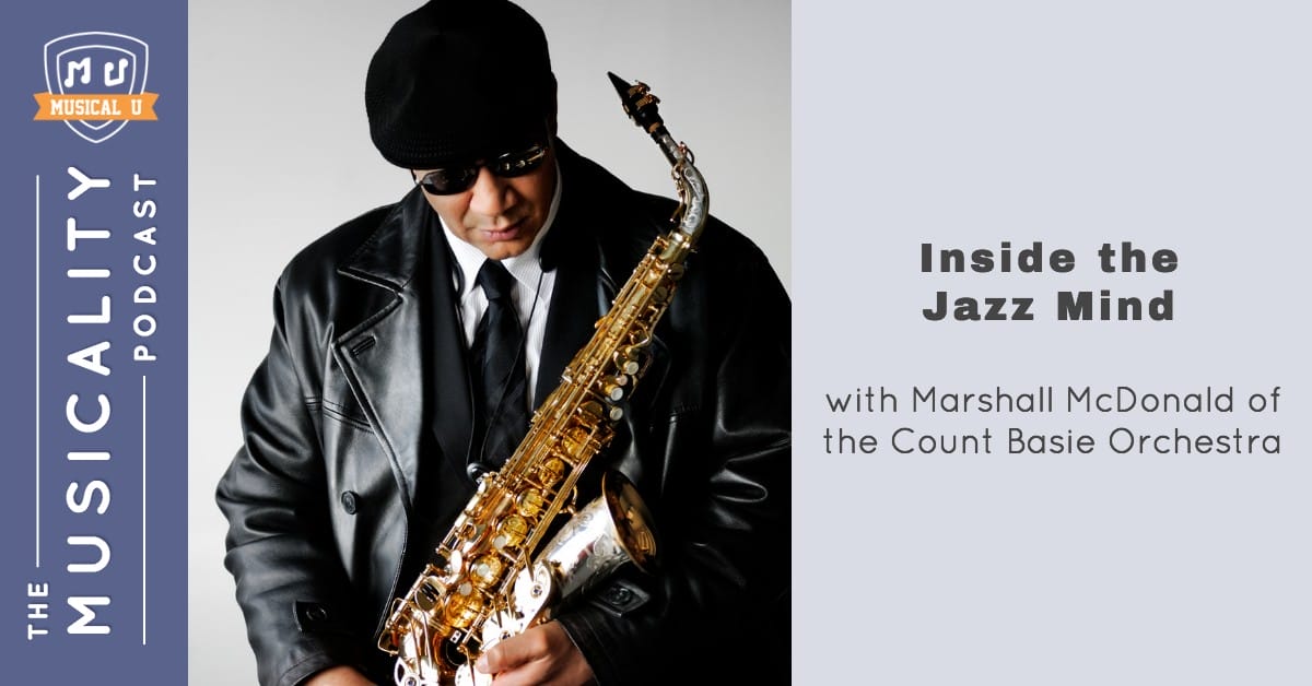 Inside The Jazz Mind With Marshall Mcdonald Of The Count Basie Orchestra Musical U