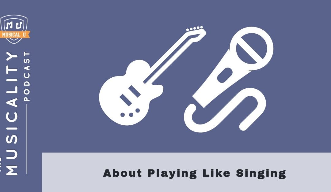 About Playing Like Singing