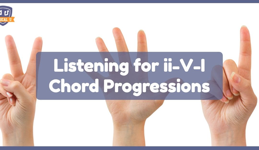 Listening for ii-V-I Chord Progressions