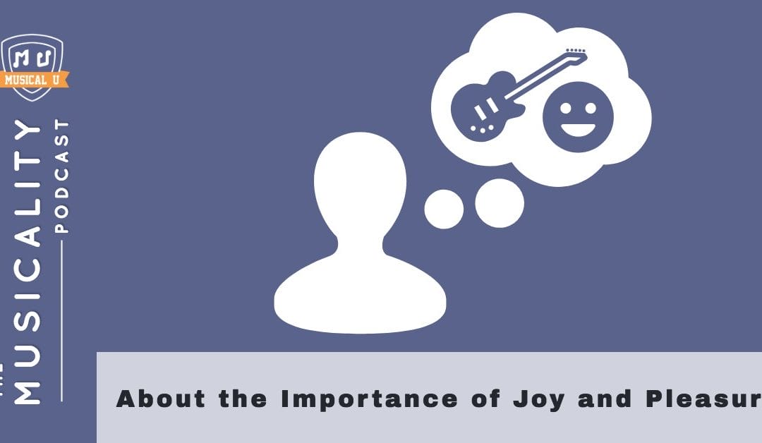 About the Importance of Joy and Pleasure
