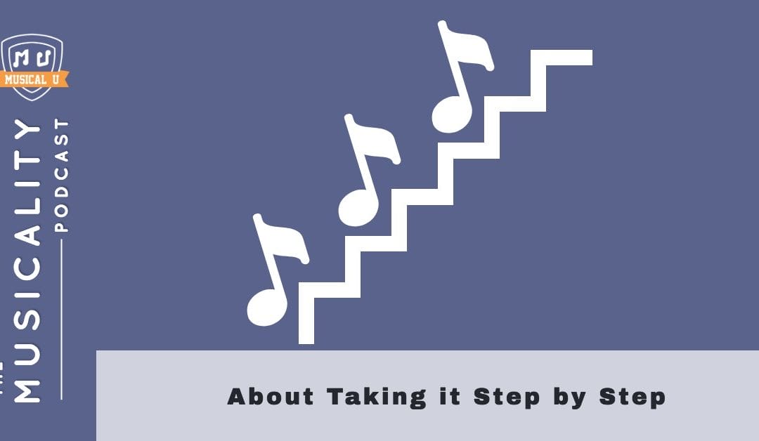 About Taking it Step by Step
