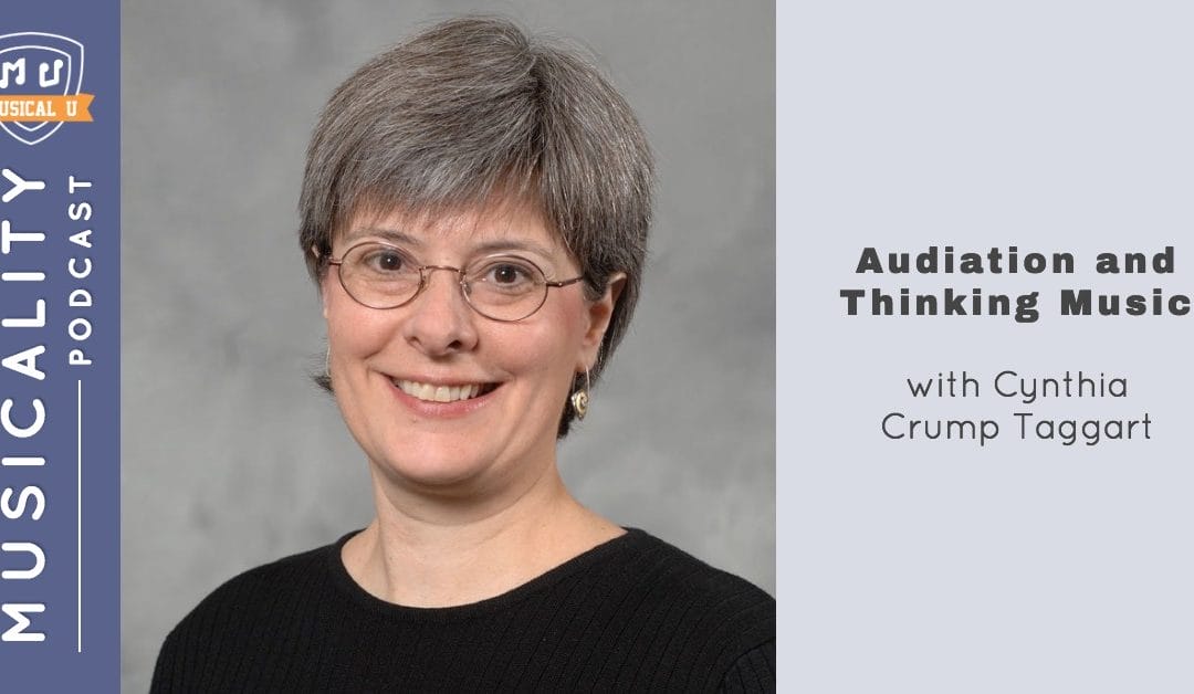 Audiation and Thinking Music, with Cynthia Crump Taggart