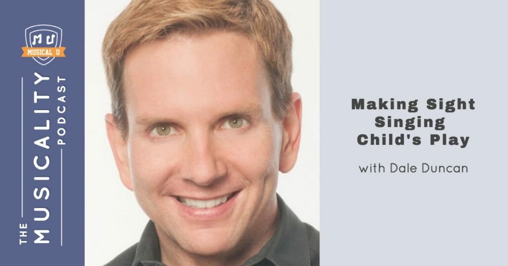 Making Sight Singing Child’s Play, with Dale Duncan