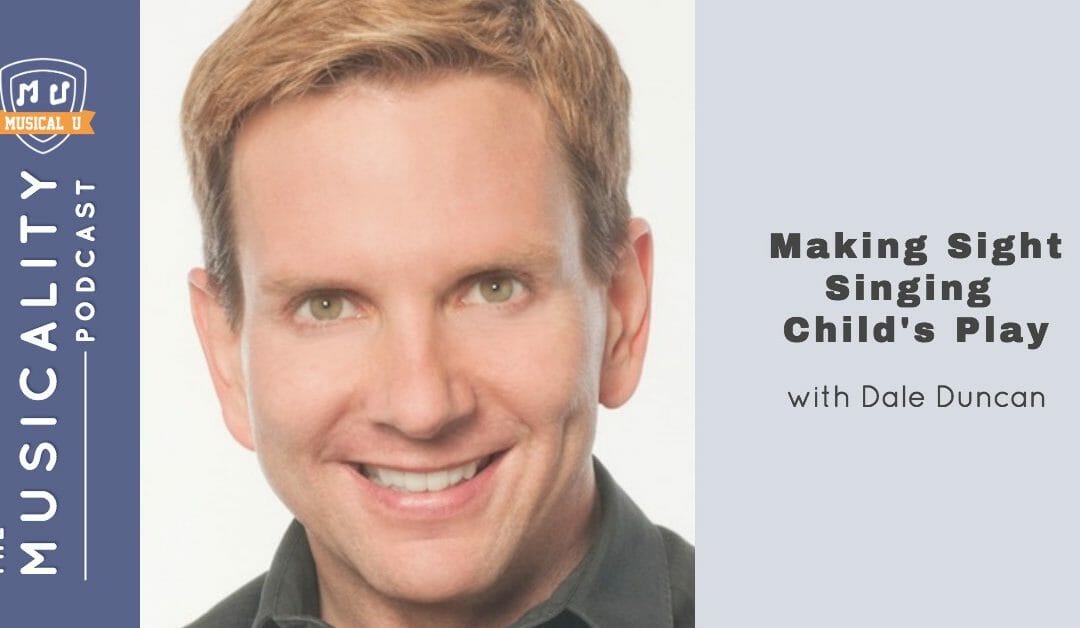 Making Sight Singing Child’s Play, with Dale Duncan