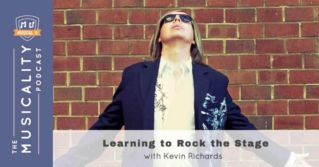 Learning to Rock the Stage, with Kevin Richards