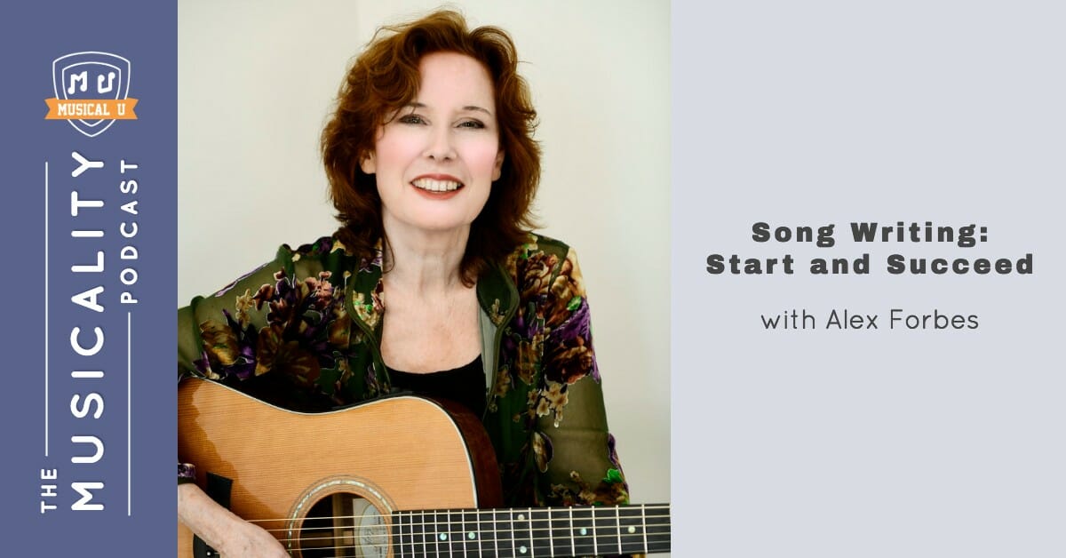 Song Writing: Start and Succeed, with Alex Forbes