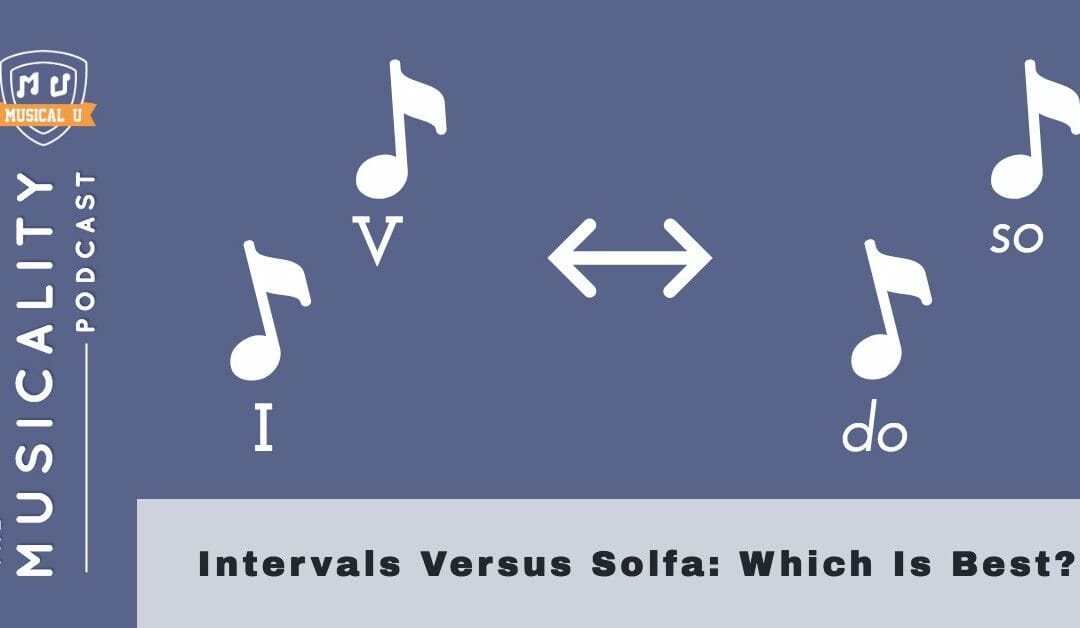 Intervals Versus Solfa: Which Is Best?