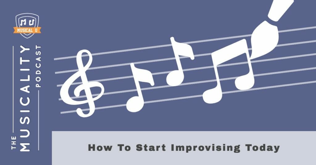 How To Start Improvising Today