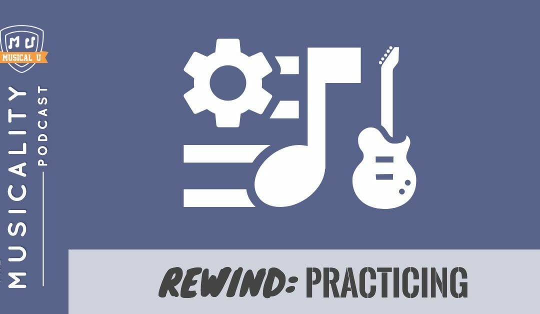 Rewind: Practicing