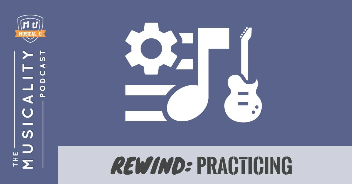 Rewind: Practicing