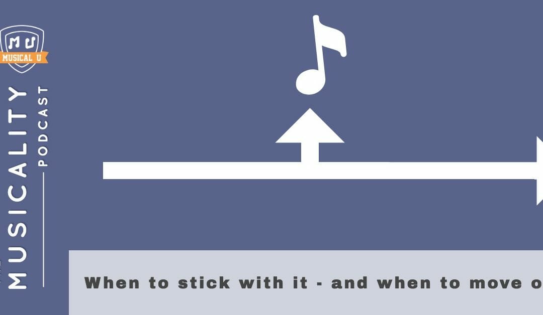 When to stick with it – and when to move on