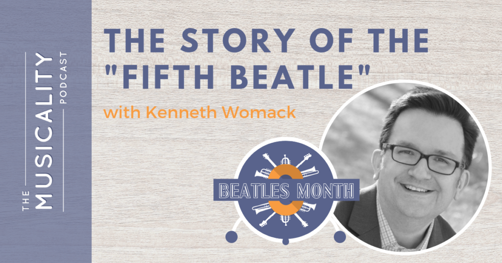 The Story of the “Fifth Beatle”, with Kenneth Womack