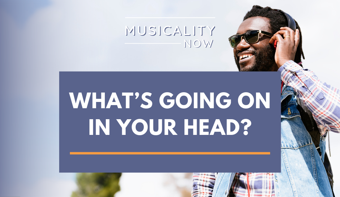 What’s Going On In Your Head?