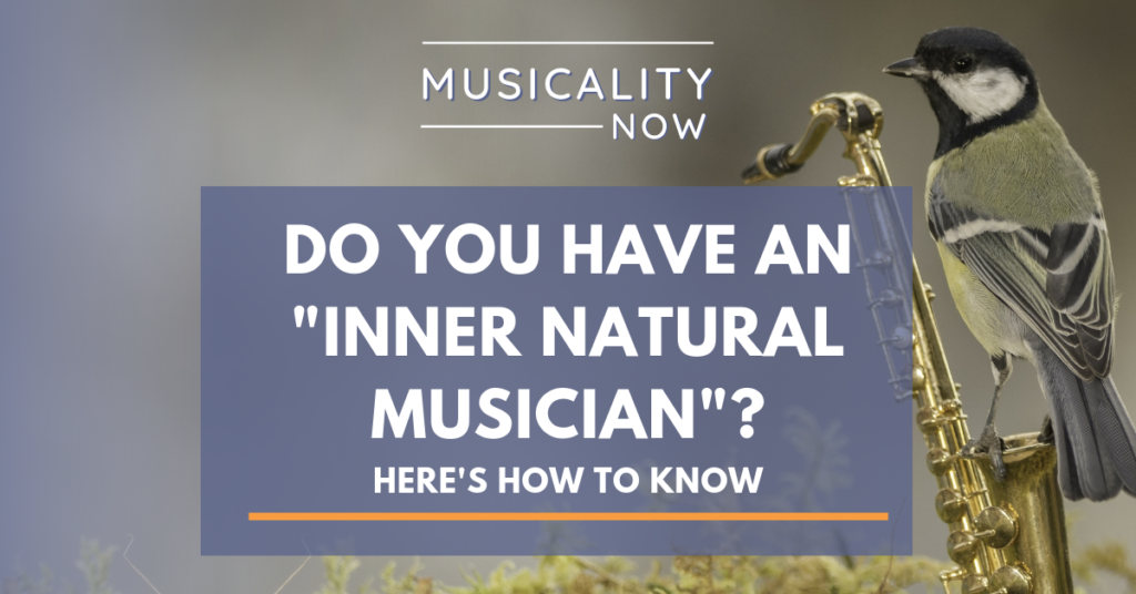 Do You Have An “Inner Natural Musician”? Here’s How To Know