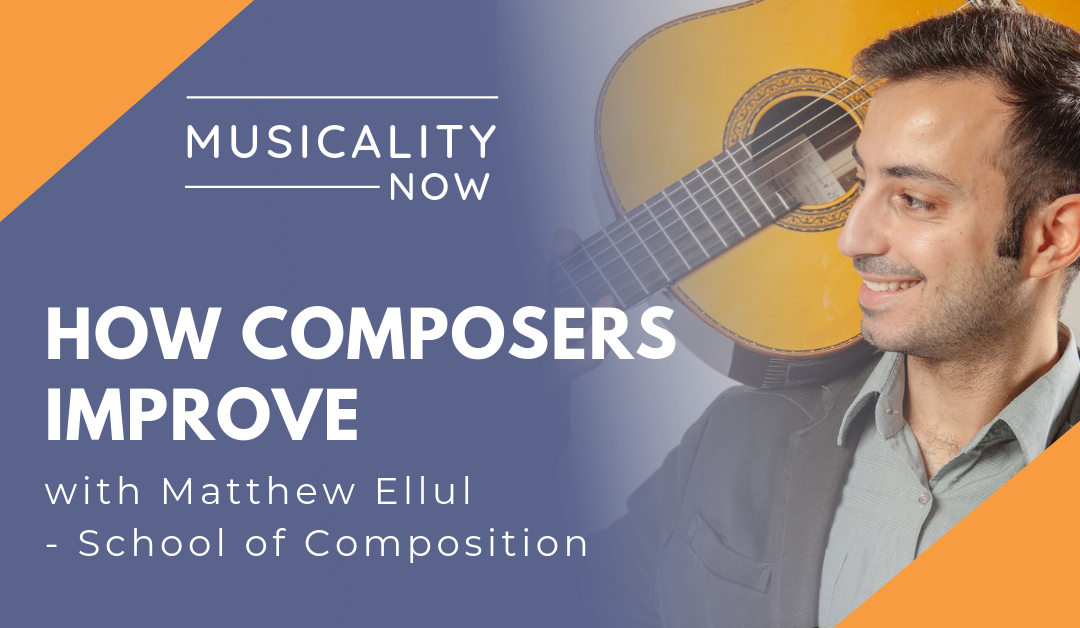 How Composers Improve, with Matthew Ellul (School of Composition)