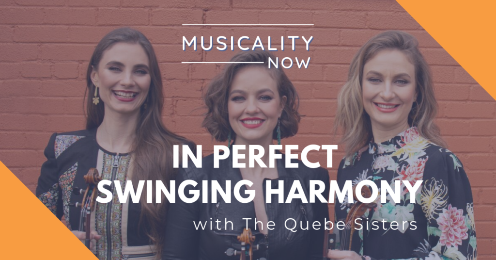 In Perfect Swinging Harmony, with The Quebe Sisters