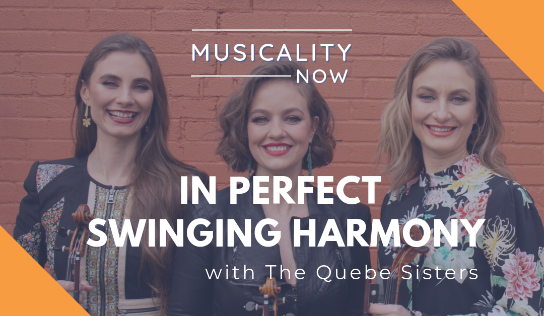 In Perfect Swinging Harmony, with The Quebe Sisters